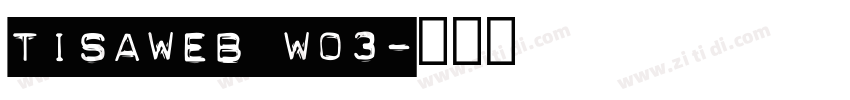 TisaWeb W03字体转换
